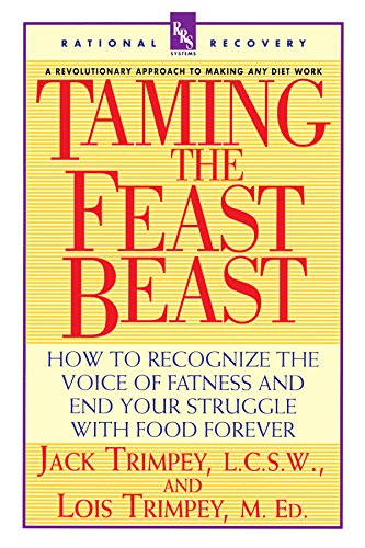 taming the feast beast how to recognize the voice of fatness and end your struggle with food forever