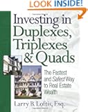 Investing in Duplexes, Triplexes, and Quads: The Fastest and Safest Way to Real Estate Wealth