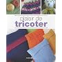 PLAISIR DE TRICOTER de Collectif