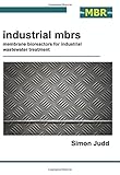 Industrial mbrs : membrane bioreactors for industrial wastewater treatment