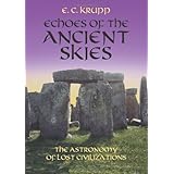 echoes of the ancient skies the astronomy of lost civilizations dover books on astronomy