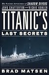 Titanic's Last Secrets