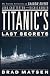 Titanic's Last Secrets