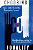 Choosing Equality: Essays and Narratives on the Desegregation Experience