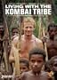 Living with the Kombai Tribe