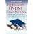 Finding an Online High School: Your Guide to More Than 4,500 High School Courses Offered Over the Internet