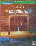 La casa imaginaria (Siri Pengurusan Dan Perniagaan Utusan) (Spanish Edition)