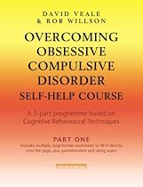 Overcoming Obsessive Compulsive Disorder: Self-help Course in 3 Volumes