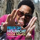 Global Underground 34 Milan by Felix da Housecat