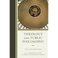 Theology and Public Philosophy: Four Conversations