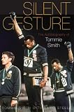 Silent Gesture: The Autobiography of Tommie Smith (Sporting)