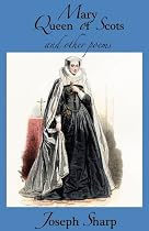 Mary Queen of Scots and Other Poems