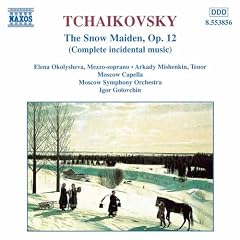Tchaikovsky: The Snow Maiden