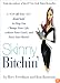 Skinny Bitchin': A 
