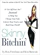 Skinny Bitchin': A "Get Off Your Ass" Guide to Help You Change Your Life, Achieve Your Goals, and Rock Your World!
