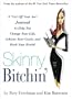 Skinny Bitchin': A "Get Off Your Ass" Journal to Help You Change Your Life, Achieve Your Goals, and Rock Your World!