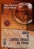 Abrégé de l\'histoire générale des voyages: Contenant ce qu\'il y a de plus remarquable, de plus utile et de mieux avéré dans les pays où les voyageurs ... commerce et manufactures. Tome 12 [Amérique]