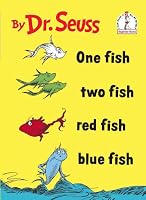 One Fish Two Fish Red Fish Blue Fish (I Can Read It All by Myself)
