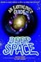 An Earthling's Guide to Deep Space: Explore the Galaxy Through the Eye of the Huble Space Telescope