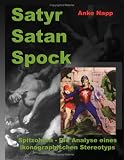 Satyr, Satan, Spock: Spitzohren - Die Analyse eines ikongraphischen Stereotyps - Anke Napp