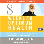Eight Weeks to Optimum Health | [Andrew Weil]