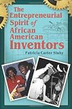 The Entrepreneurial Spirit of African American Inventors