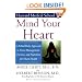 Mind Your Heart: A Mind/Body Approach to Stress Management, Exercise, and Nutrition for Heart Health