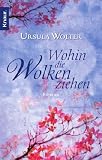 Wohin die Wolken ziehen: Roman
