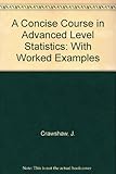 A concise course in A-level statistics