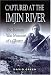 Captured at the Imjin River: The Korean War Memoirs of a Gloster