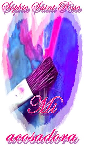 Mi acosadora (Spanish Edition)