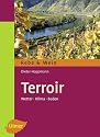 Terroir: Wetter, Klima und Boden im Weinbau