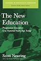 The New Education: Progressive Education One Hundred Years Ago Today (Classics in Progressive Education)