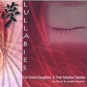 Lullabies - for China's Daughters and Their Adoptive Families
