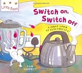 Switch on, Switch Off: A First Look at Electricity (Little Bees)