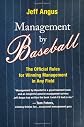 Management by Baseball: The Official Rules for Winning Management in Any Field