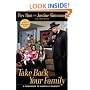 Take Back Your Family: A Challenge to America's Parents