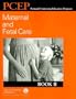 Perinatal Continuing Education Program: Maternal and Fetal Care: Book II