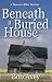 Beneath a Buried House: A Detective Elliot Mystery (Detective Elliot Mysteries) by Bob Avey