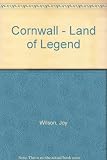 Cornwall : Land of legend