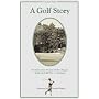 A Golf Story: Bobby Jones, Augusta National, and the Masters Tournament