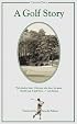A Golf Story: Bobby Jones, Augusta National, and the Masters Tournament