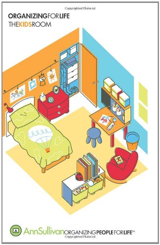 Best Kids Room Organizing for Life: The Kids Room