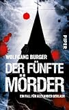 Der f&uuml;nfte M&ouml;rder - Ein Fall f&uuml;r Alexander Gerlach - Wolfgang Burger