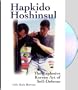 Hapkido Hoshinsul : The Explosive Korean Art Of Self-Defense