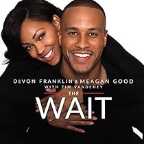 The Wait: A Powerful Practice for Finding the Love of Your Life and the Life You Love