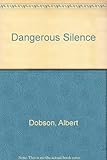 Dangerous silence