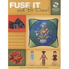 Fuse It and Be Done: Finish Projects Faster Using Fusible Products