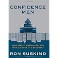 Confidence Men: Wall Street, Washington, and the Education of a President