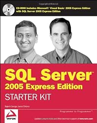 Wrox's SQL Server 2005 Express Edition Starter Kit (Programmer to Programmer)